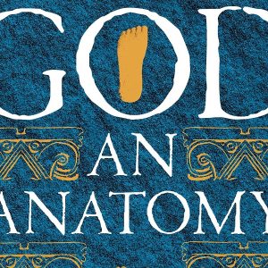 Briefing: God: An Anatomy